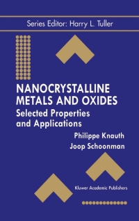 表紙画像: Nanocrystalline Metals and Oxides 1st edition 9780792376279