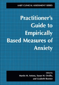 Imagen de portada: Practitioner's Guide to Empirically Based Measures of Anxiety 1st edition 9780306465826