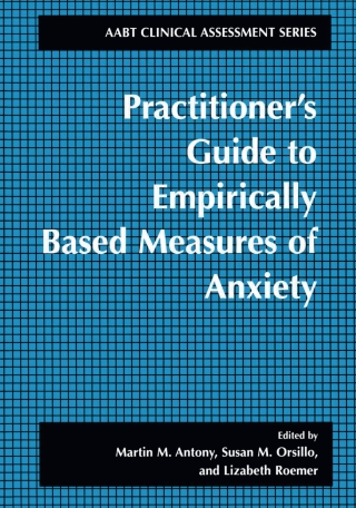 Cover image: Practitioner's Guide to Empirically Based Measures of Anxiety 1st edition 9780306465826