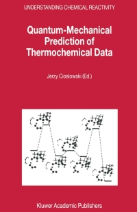 Titelbild: Quantum-Mechanical Prediction of Thermochemical Data 1st edition 9780792370772