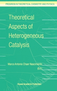 Imagen de portada: Theoretical Aspects of Heterogeneous Catalysis 1st edition 9781402001277