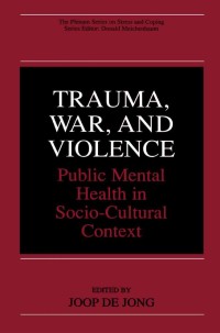 Omslagafbeelding: Trauma, War, and Violence 1st edition 9780306467097