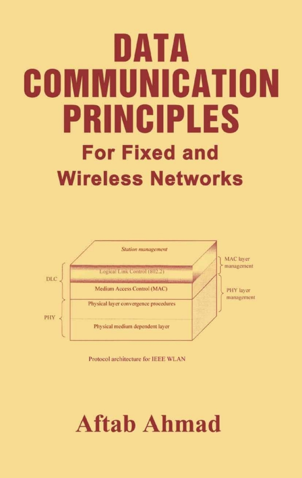 Data Communication Principles For Fixed and Wireless Networks