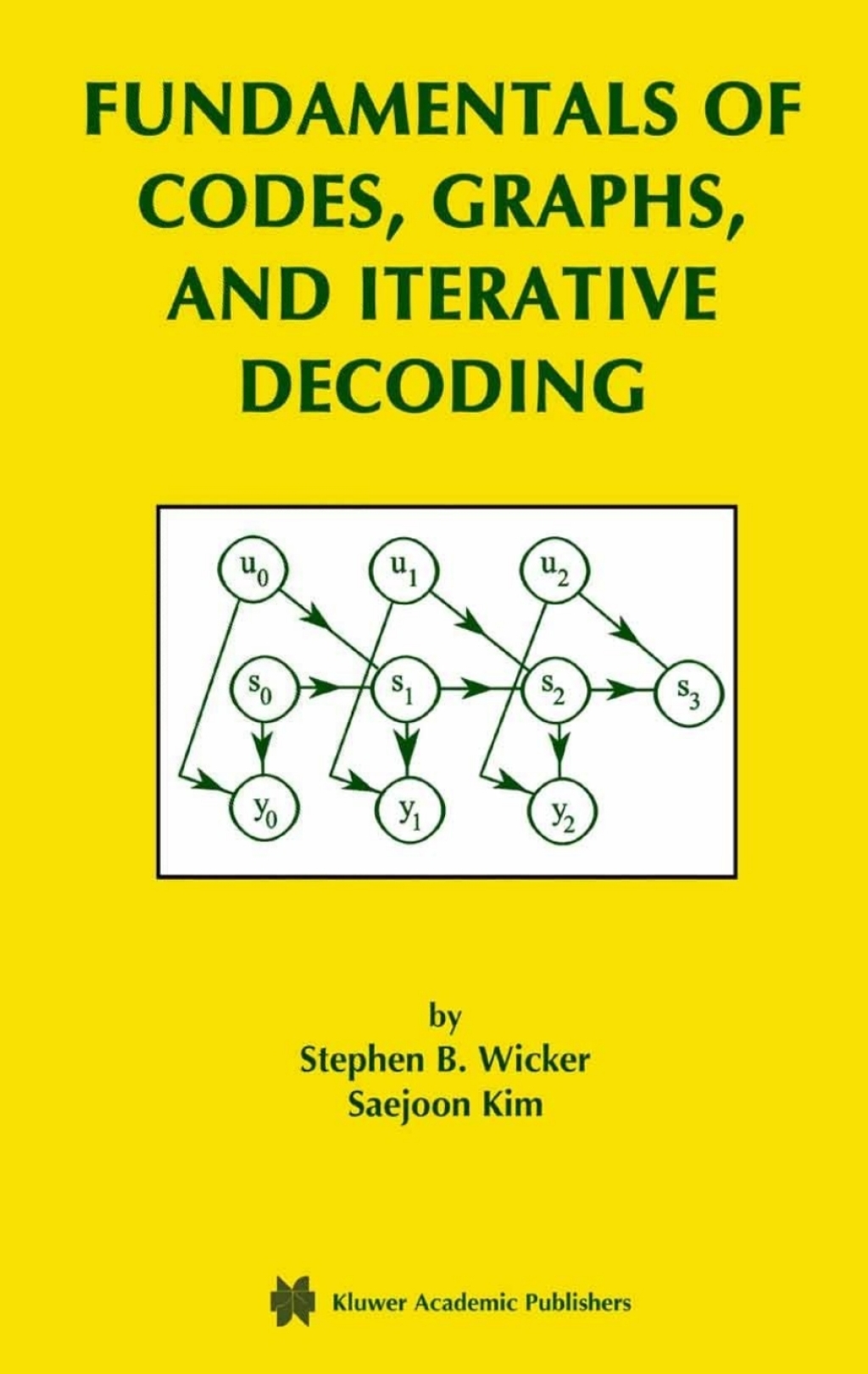 Fundamentals of Codes, Graphs, and Iterative Decoding