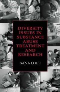 Omslagafbeelding: Diversity Issues in Substance Abuse Treatment and Research 9780306477751