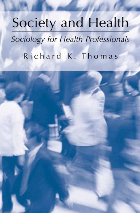 Society and Health: Sociology for Health Professionals - FULL INSTANT DOWNLOAD | PDF DOCX EPUB