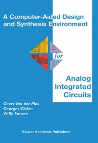Imagen de portada: A Computer-Aided Design and Synthesis Environment for Analog Integrated Circuits 9780792376972