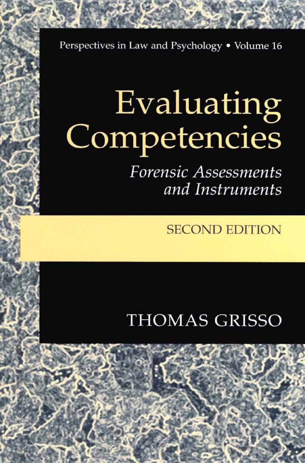 Evaluating Competencies Forensic Assessments and Instruments 2nd Edition