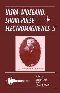 Imagen de portada: Ultra-Wideband, Short-Pulse Electromagnetics 5 1st edition 9780306473388