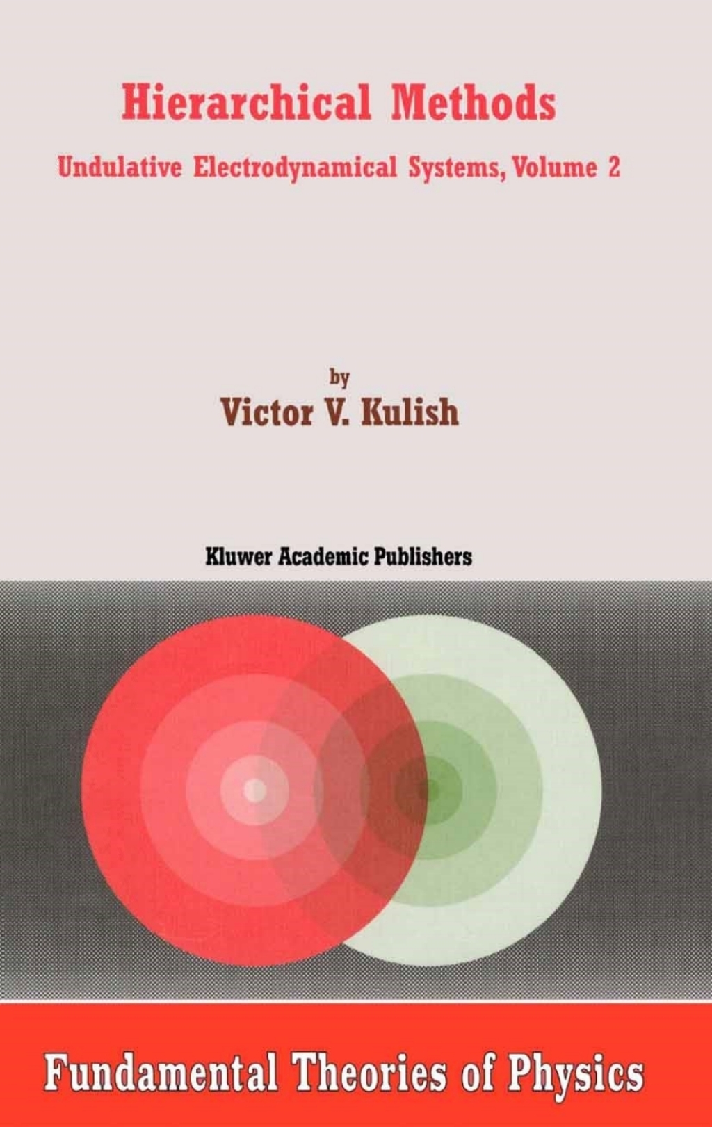 Hierarchical Methods Undulative Electrodynamical Systems, Volume 2