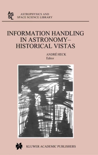 Imagen de portada: Information Handling in Astronomy - Historical Vistas 1st edition 9781402011788