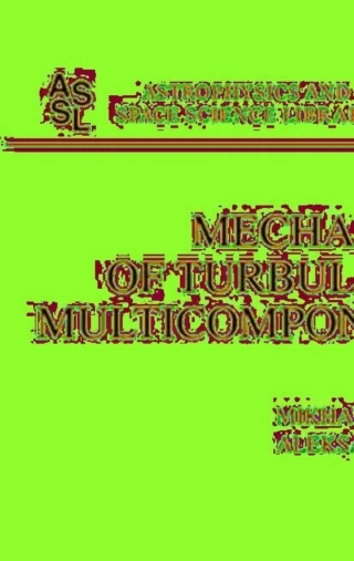 Cover image: Mechanics of Turbulence of Multicomponent Gases 9781402001031