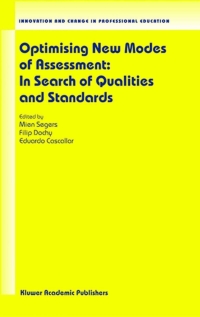 表紙画像: Optimising New Modes of Assessment: In Search of Qualities and Standards 1st edition 9781402012600