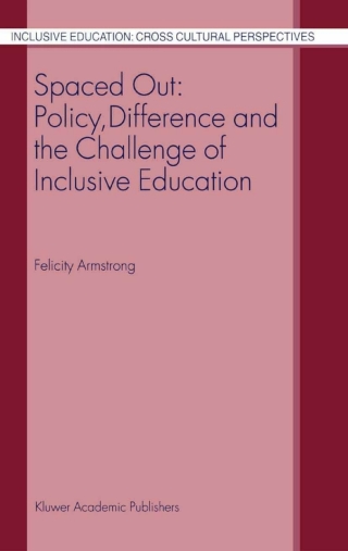 Cover image: Spaced Out: Policy, Difference and the Challenge of Inclusive Education 9781402012617