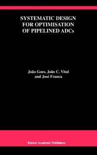 Cover image: Systematic Design for Optimisation of Pipelined ADCs 9781441948793