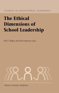 Cover image: The Ethical Dimensions of School Leadership 1st edition 9781402011597