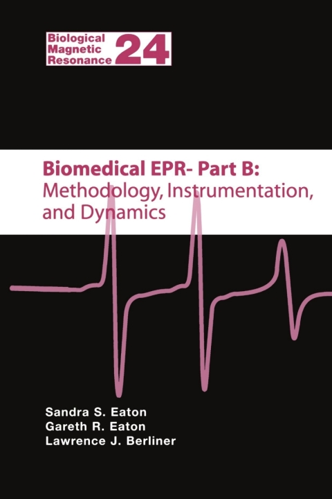 Biomedical EPR - Part B: Methodology, Instrumentation, and Dynamics, 1st Edition - FULL INSTANT DOWNLOAD | PDF DOCX EPUB