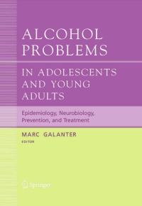 Imagen de portada: Alcohol Problems in Adolescents and Young Adults 1st edition 9780306486258