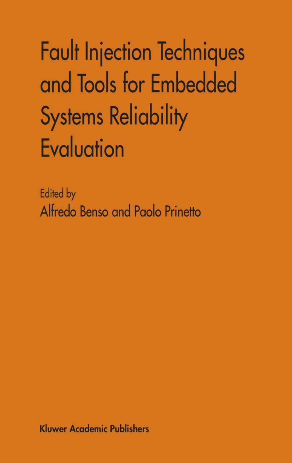 Fault Injection Techniques and Tools for Embedded Systems Reliability Evaluation 1st Edition