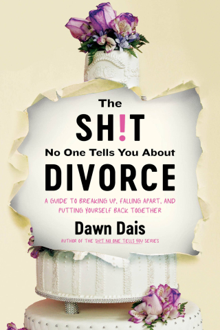Cover image: The Sh!t No One Tells You About Divorce 9780306828546