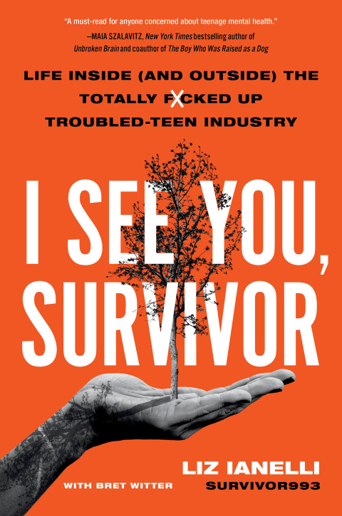 I See You, Survivor : Life Inside (and Outside) the Totally F*cked-Up Troubled Teen Industry - FULL INSTANT DOWNLOAD | PDF DOCX EPUB