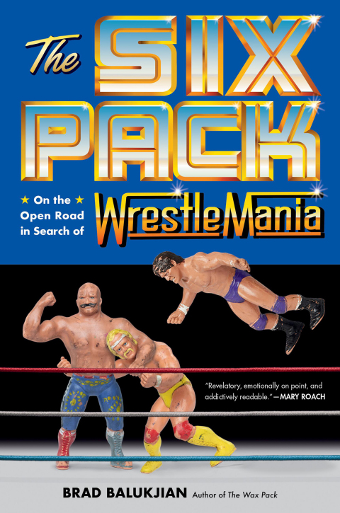The Six Pack: On the Open Road in Search of Wrestlemania - FULL INSTANT DOWNLOAD | PDF DOCX EPUB