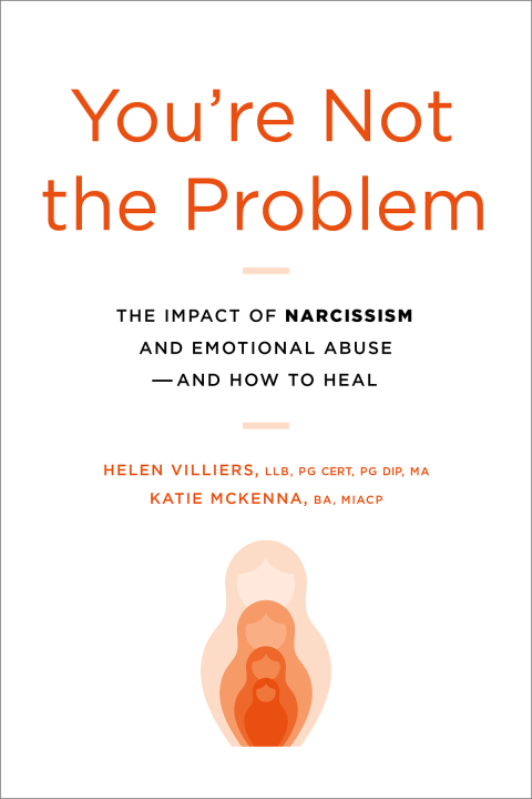 You're Not the Problem : The Impact of Narcissism and Emotional Abuse and How to Heal - FULL INSTANT DOWNLOAD | PDF DOCX EPUB