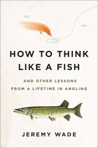 Cover image: How to Think Like a Fish 9780306845314