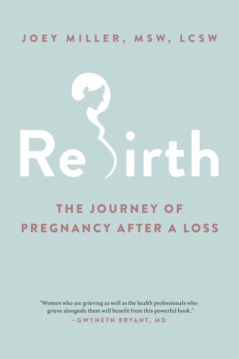 Rebirth : The Journey of Pregnancy After a Loss - FULL INSTANT DOWNLOAD | PDF DOCX EPUB