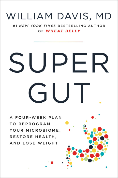 Super Gut: A Four-Week Plan to Reprogram Your Microbiome, Restore Health, and Lose Weight - FULL INSTANT DOWNLOAD | PDF DOCX EPUB