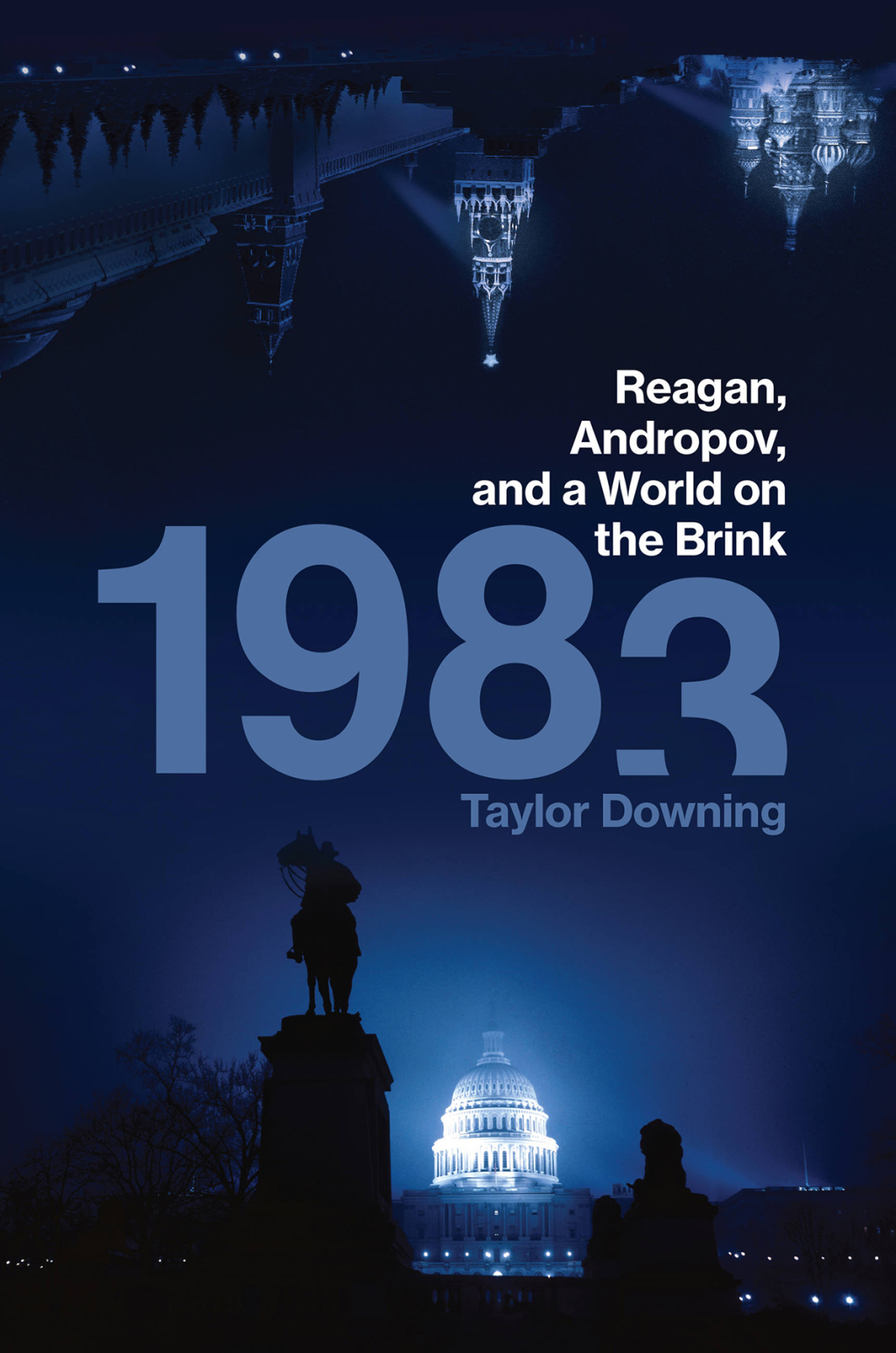 1983 Reagan, Andropov, and a World on the Brink