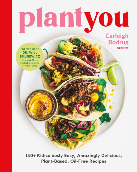 PlantYou: 140+ Ridiculously Easy, Amazingly Delicious Plant-Based Oil-Free Recipes - FULL INSTANT DOWNLOAD | PDF DOCX EPUB