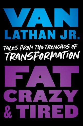 Cover image: Fat, Crazy, and Tired 9780306923722