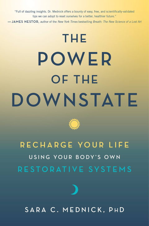 The Power of the Downstate : Recharge Your Life Using Your Body's Own Restorative Systems - FULL INSTANT DOWNLOAD | PDF DOCX EPUB