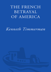 Cover image: The French Betrayal of America 9781400053674