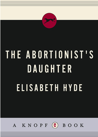 Cover image: The Abortionist's Daughter 9780307263667