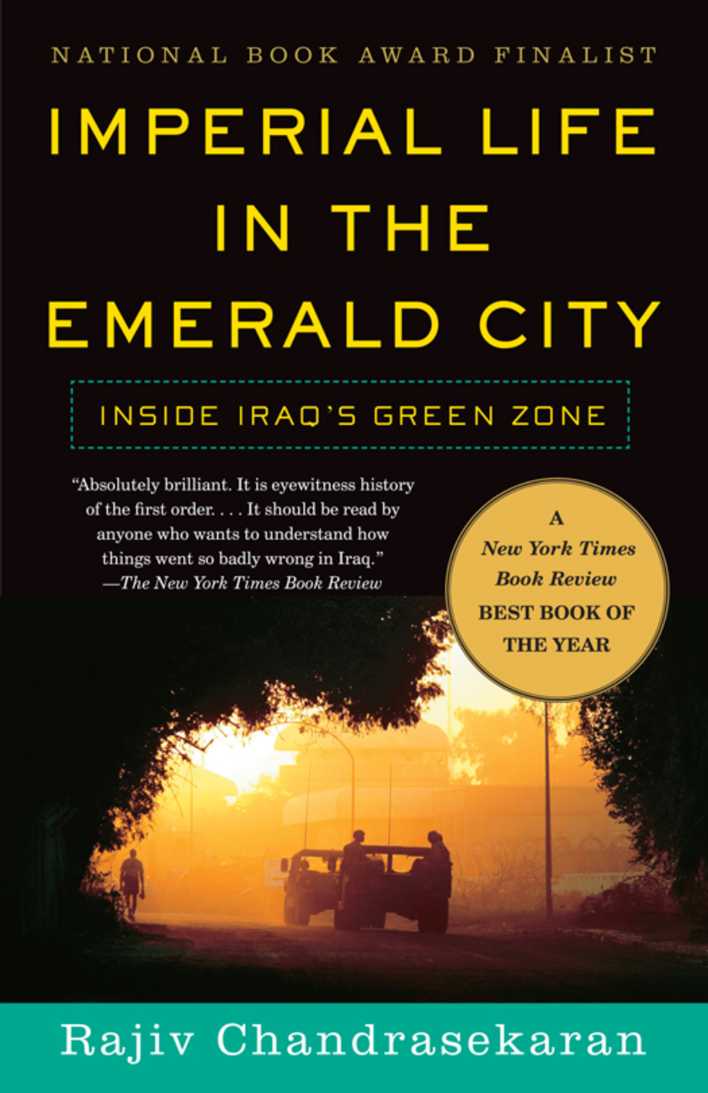 Imperial Life in the Emerald City Inside Iraq’s Green Zone (National Book Award Finalist)