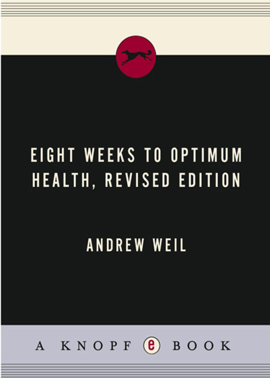 Eight Weeks to Optimum Health  Revised Edition eBook