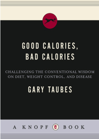 Cover image: Good Calories, Bad Calories 9781400040780