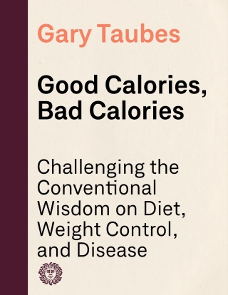 Cover image: Good Calories, Bad Calories 9781400040780