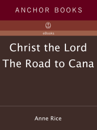Cover image: Christ the Lord: The Road to Cana 9780307741196