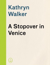 Cover image: A Stopover in Venice 9780307267061