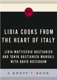 Cover image: Lidia Cooks from the Heart of Italy 9780307267511