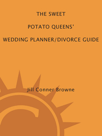 Cover image: The Sweet Potato Queens' Wedding Planner/Divorce Guide 9781400049691