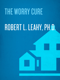 Cover image: The Worry Cure 9781400097654