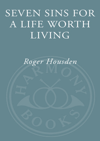 Cover image: Seven Sins for a Life Worth Living 9780307336712