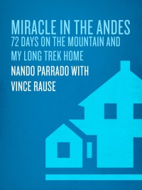 Cover image: Miracle in the Andes 9781400097678