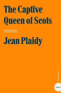 Cover image: The Captive Queen of Scots 9781400082513