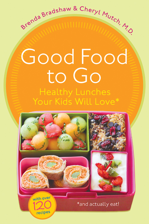 Good Food to Go: Healthy Lunches Your Kids Will Love - FULL INSTANT DOWNLOAD | PDF DOCX EPUB