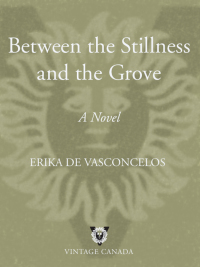 Cover image: Between the Stillness and the Grove 9780676973280